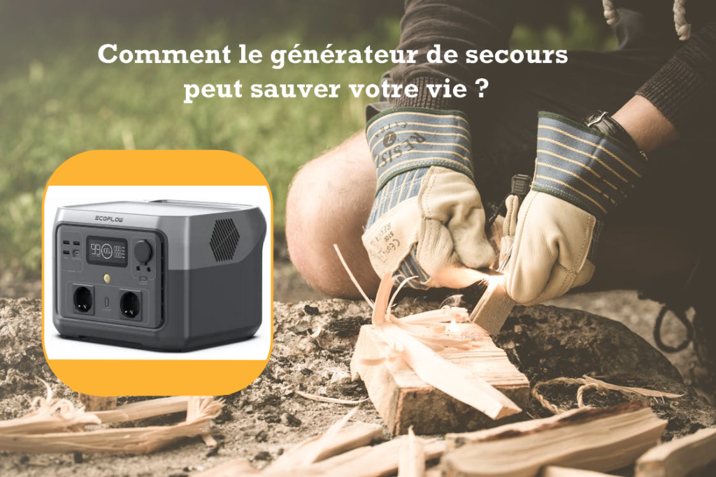 Comment le générateur de secours peut sauver votre vie ?